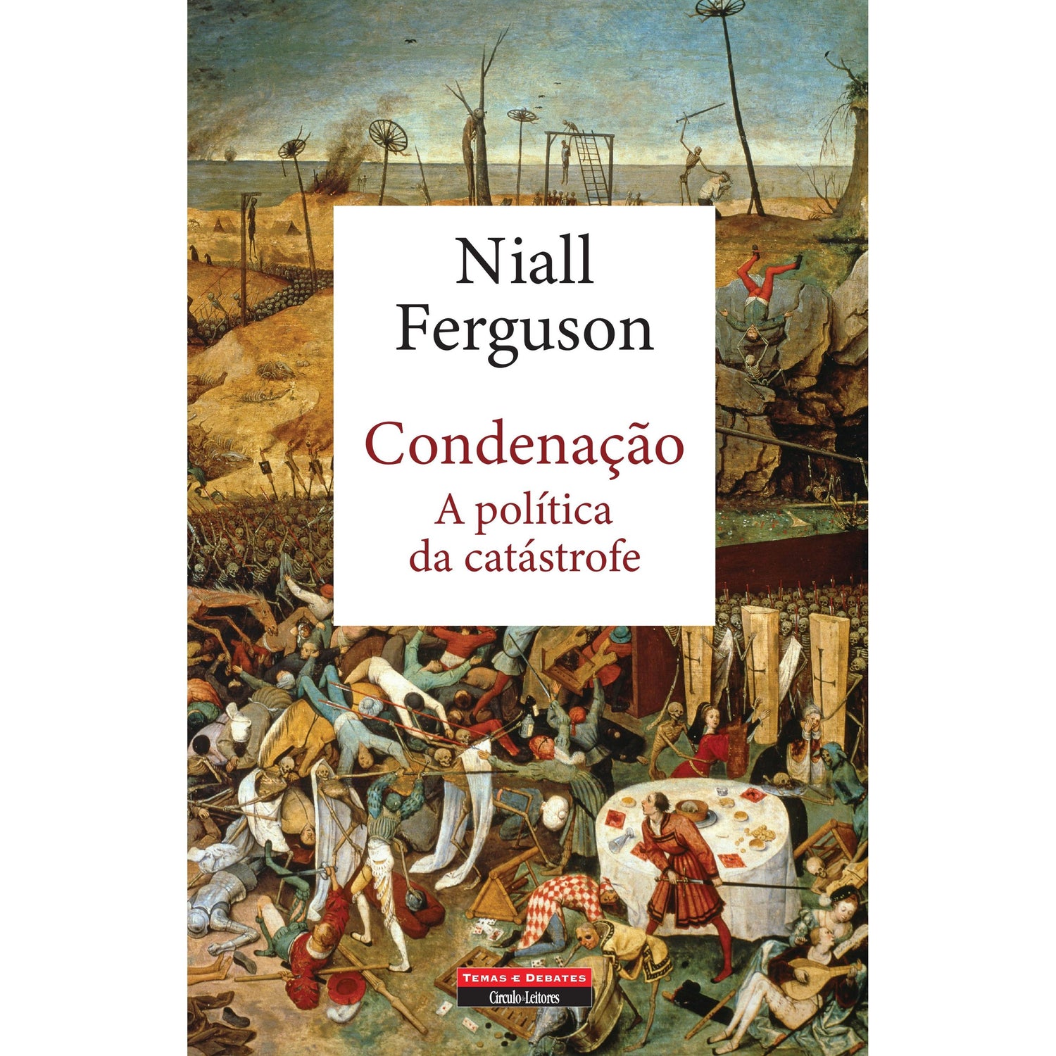 Condenação - A Política da Catástrofe de Niall Ferguson
