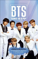BTS - Ícones do K-Pop de Adrian Besley - Biografia Não Oficial (Edição Revista e Atualizada)