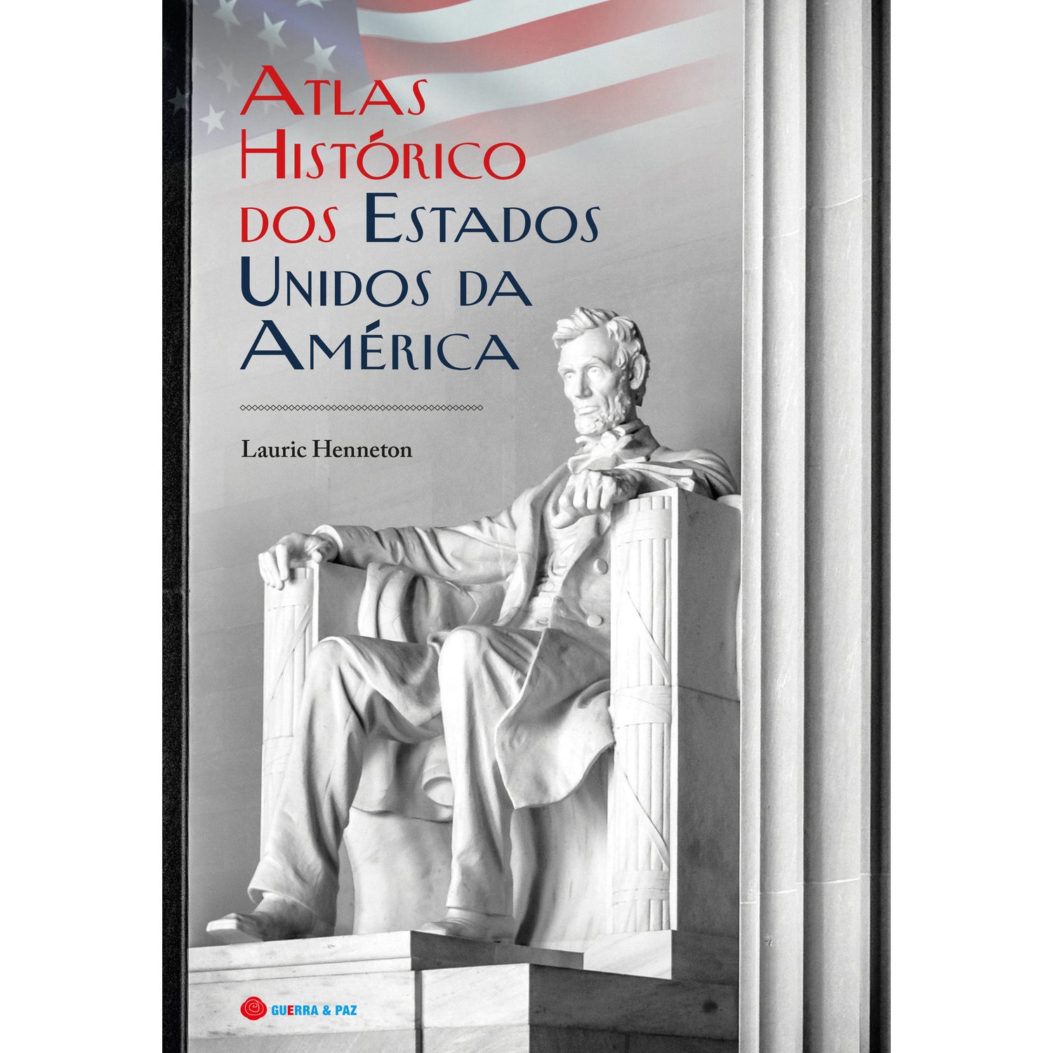 Atlas Histórico dos Estados Unidos da América de Lauric Henneton