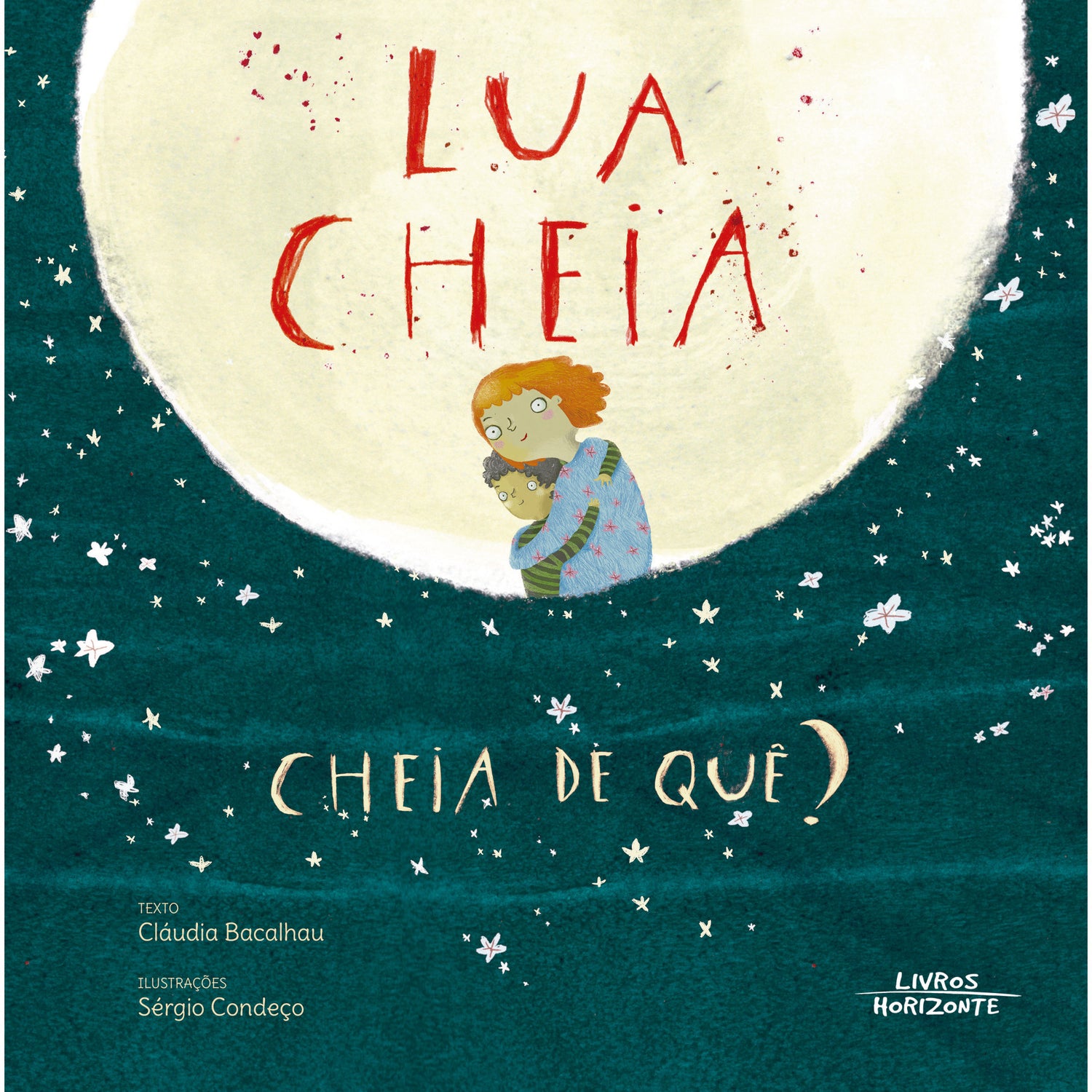 Lua Cheia, Cheia de Quê? de Cláudia Bacalhau