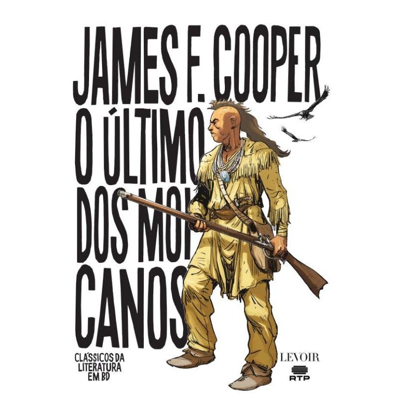 O Último dos Moicanos de James F. Cooper e Marc Bourgne