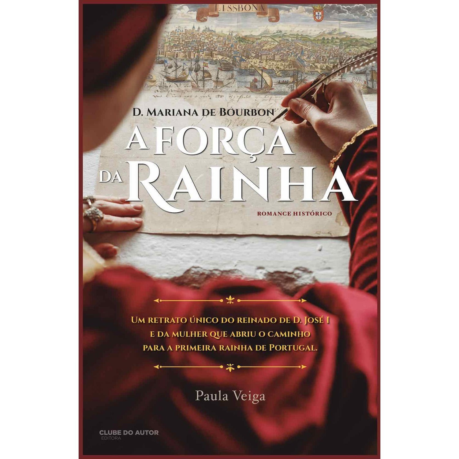A Força da Rainha de Paula Veiga - D. Mariana de Bourbon