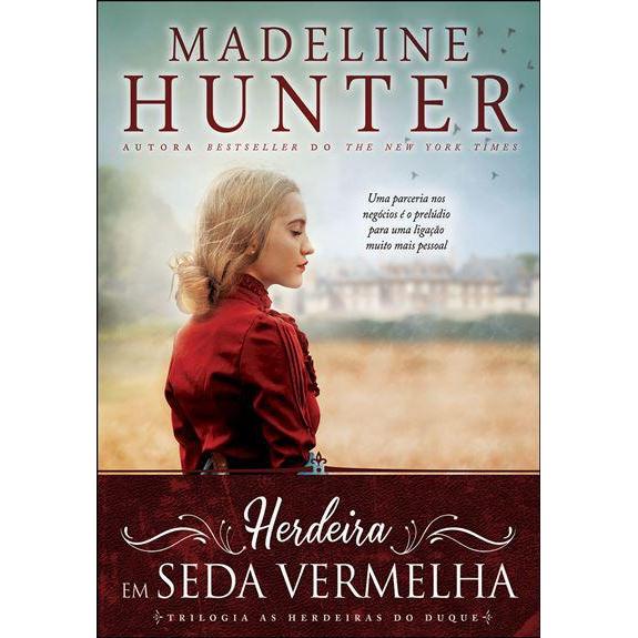 Herdeira em Seda Vermelha de Madeline Hunter