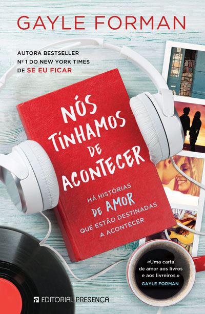 Nós Tínhamos de Acontecer de Gayle Forman
