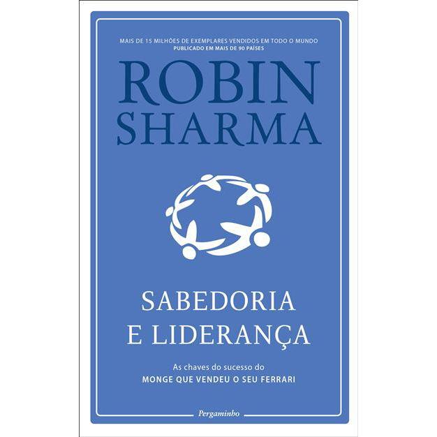 Sabedoria e Liderança de Robin Sharma
