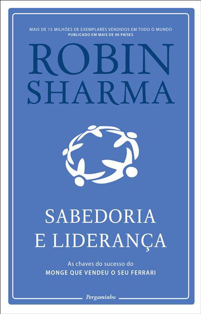 Sabedoria e Liderança de Robin Sharma