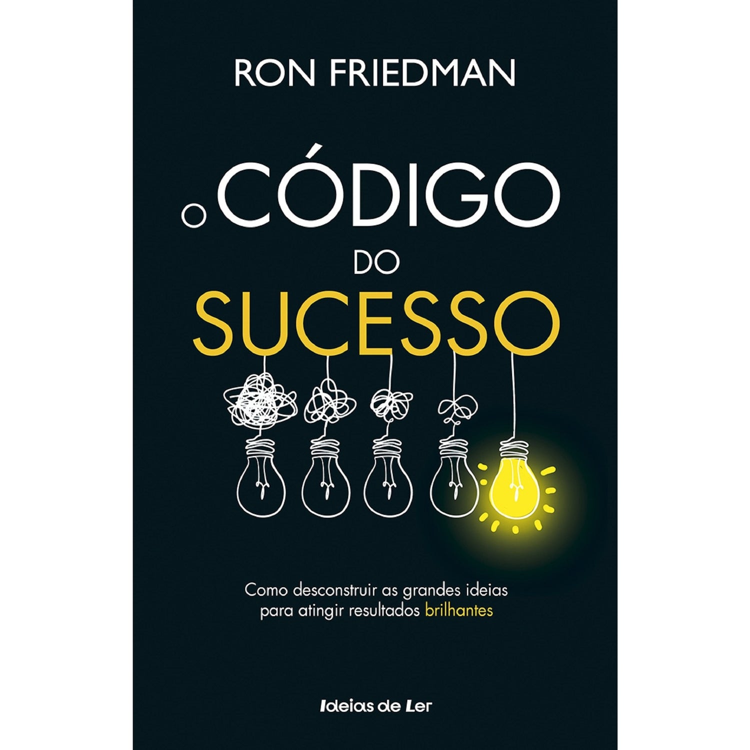 O Código do Sucesso de Ron Friedman