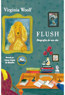 Flush de Virginia Woolf - Biografia de um Cão