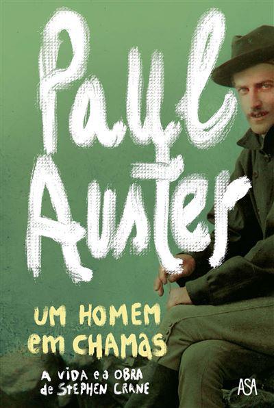 Um Homem em Chamas de Paul Auster - A Vida e a Obra de Stephen Crane