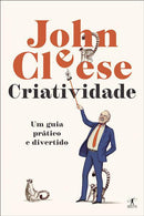 Criatividade de John Cleese - Um Guia Prático e Divertido