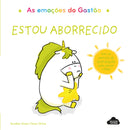 As Emoções do Gastão - Estou Aborrecido de Aurélie Chien Chow Chine