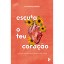 Escuta O Teu Coração de Filipa Maló Franco