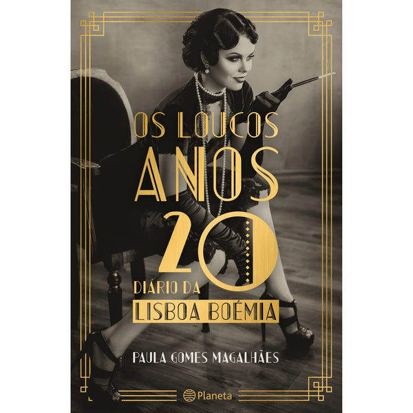 Os Loucos Anos 20 de Paula Gomes Magalhães