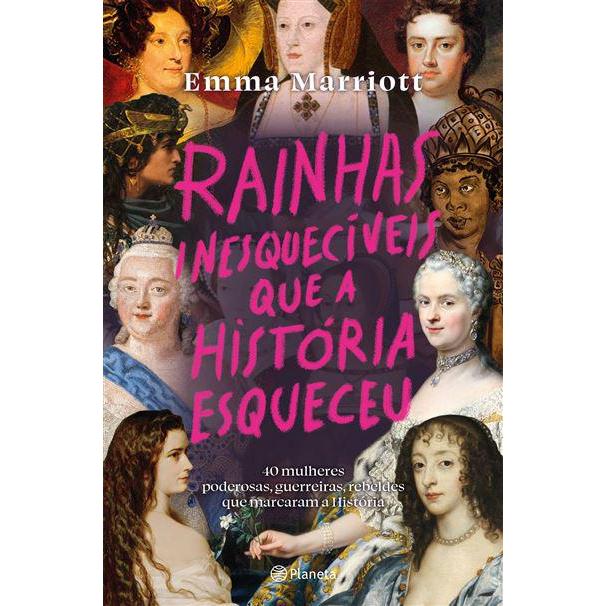 Rainhas Inesquecíveis que a História Esqueceu de Emma Marriot