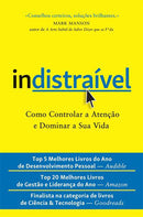 Indistraível de Nir Eyal - Como Controlar a Atenção e Dominar a sua Vida