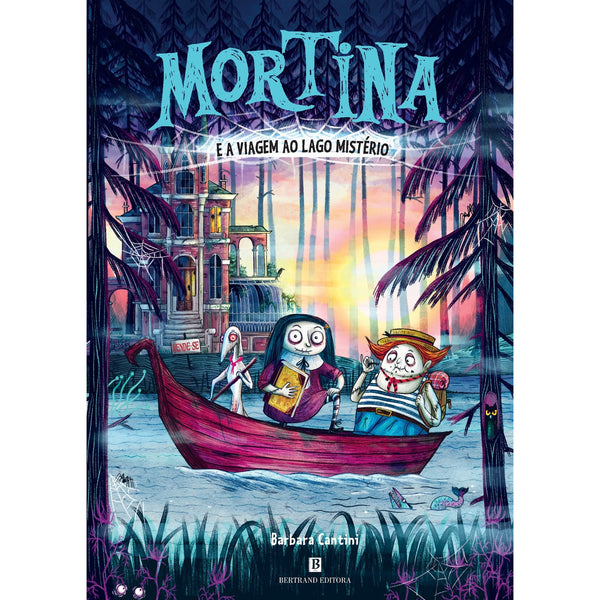 Mortina E A Viagem Ao Lago Mistério de Barbara Cantini