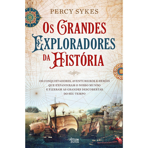 Os Grandes Exploradores Da História de Percy Sykes