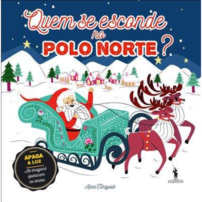 Quem Se Esconde no Pólo Norte? de Alice Turquois