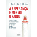 A Esperança é Mesmo o Farol de João Barbosa