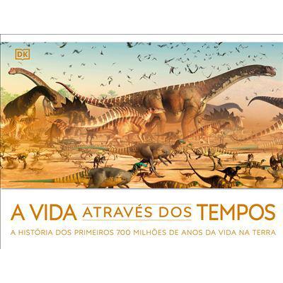 A Vida Através dos Tempos de Dorling Kindersley