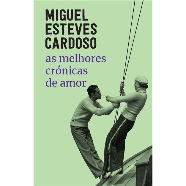 As Melhores Crónicas de Amor de Miguel Esteves Cardoso
