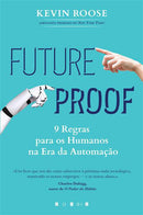 Futureproof de Kevin Roose - 9 Regras para os Humanos na Era da Automação