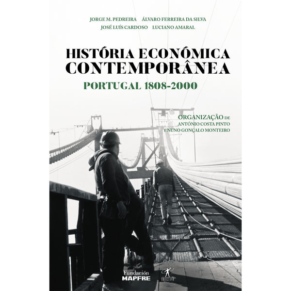 História Económica Contemporânea
Portugal 1808-2000 de António Costa Pinto e Nuno Gonçalo Monteiro