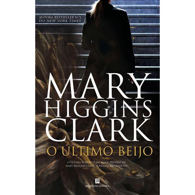 O Último Beijo de Mary Higgins Clark