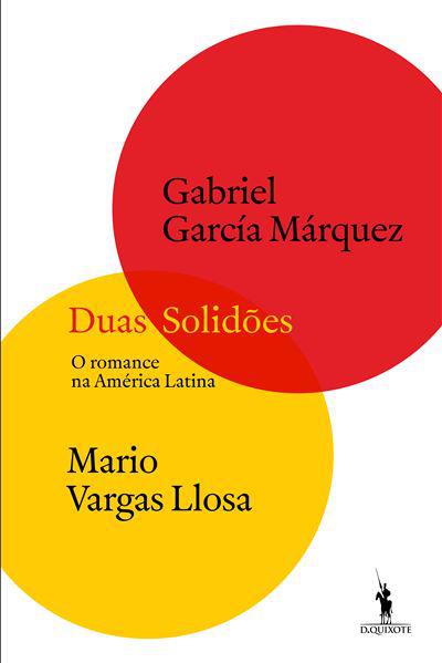 Duas Solidões de Gabriel García Márquez e Mario Vargas Llosa - O Romance na América Latina