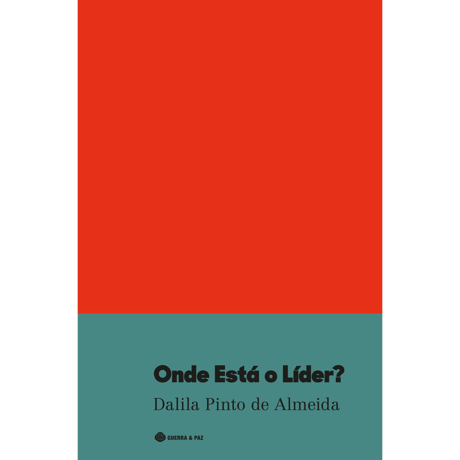 Onde Está o Líder? de Dalila Pinto de Almeida