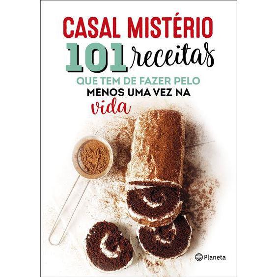 101 Receitas que Tem de Fazer pelo Menos uma Vez na Vida de Casal Mistério