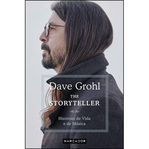 The Storyteller de Dave Grohl - Histórias de Vida e de Música