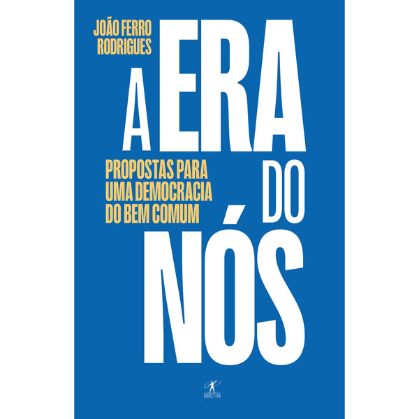 A Era do Nós de João Ferro Rodrigues