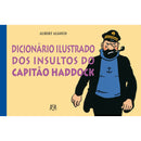 Dicionário Ilustrado dos Insultos do Capitão Haddock de Albert Algoud