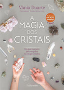 A Magia dos Cristais de Vânia Duarte