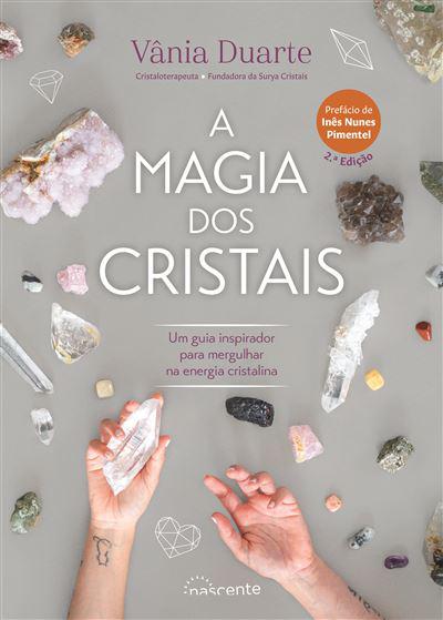 A Magia dos Cristais de Vânia Duarte