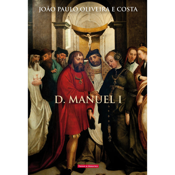 D. Manuel I de João Paulo Oliveira e Costa