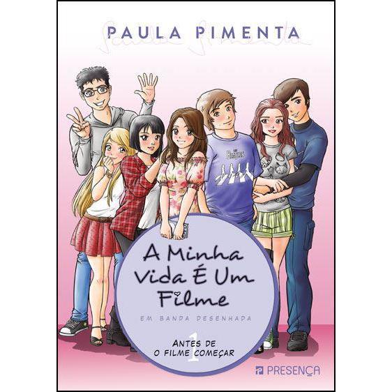 A Minha Vida é Um Filme em Banda Desenhada - Antes de o Filme Começar de Paula Pimenta