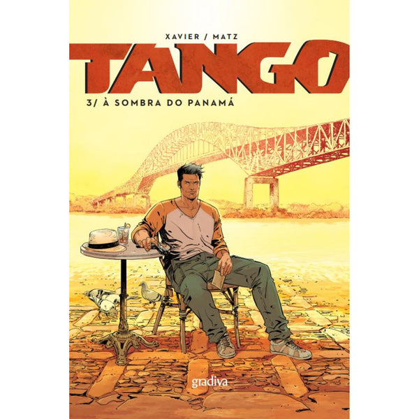Tango 3-À Sombra Do Panamá de Phillipe Xavier ,	Matz