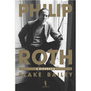 Philip Roth de Blake Bailey - A Biografia