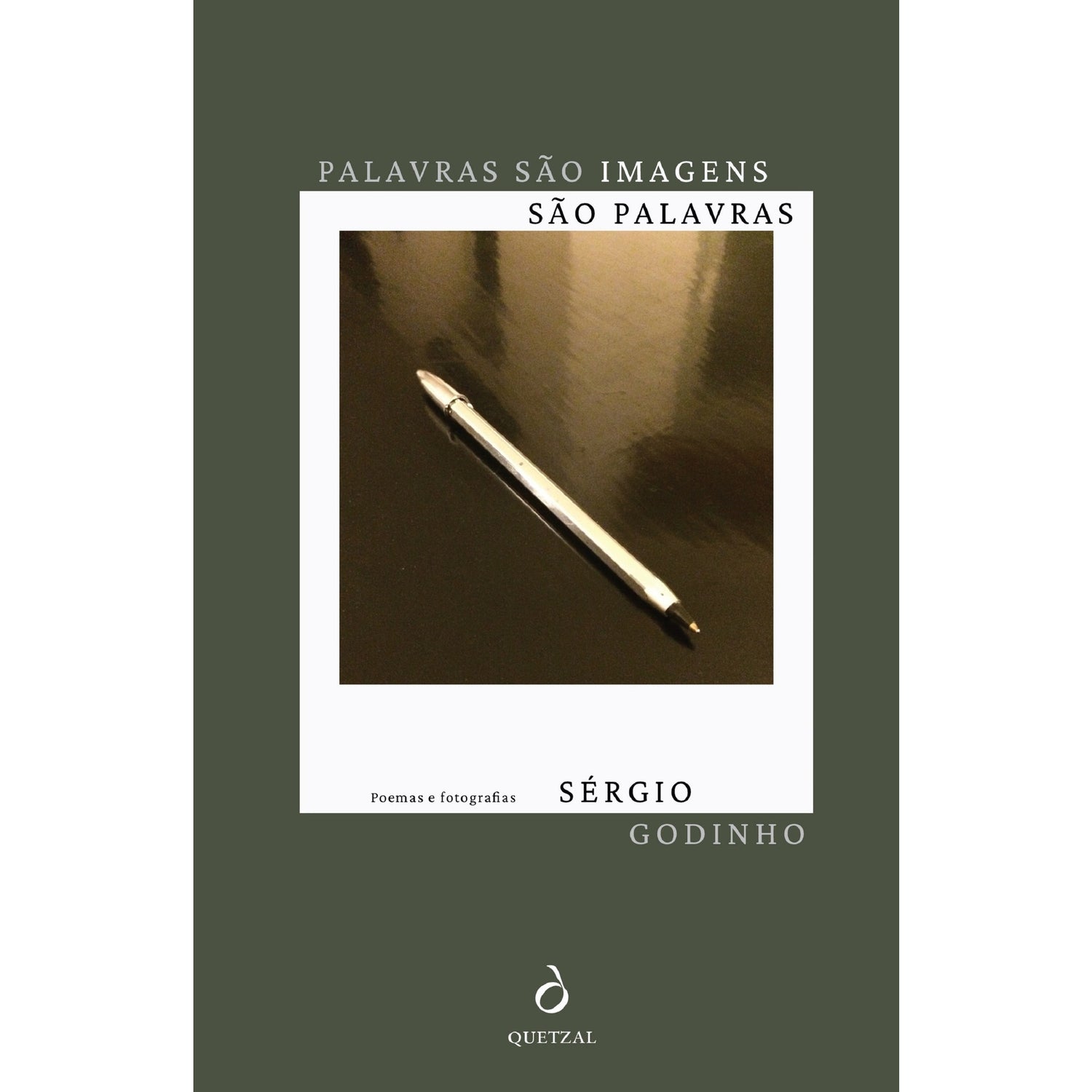 Palavras São Imagens São Palavras de Sérgio Godinho