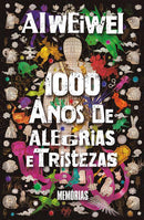 1000 Anos de Alegrias e Tristezas de Ai Weiwei - Memórias