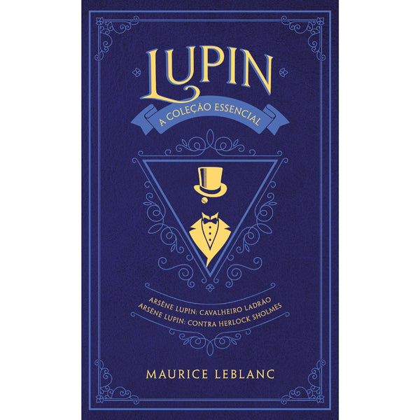 Arsène Lupin: A Coleção Essencial de Maurice Leblanc