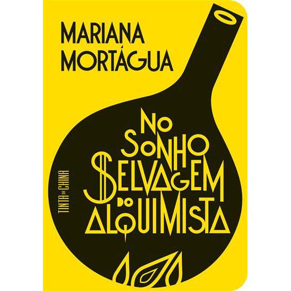 No Sonho Selvagem do Alquimista de Mariana Mortágua