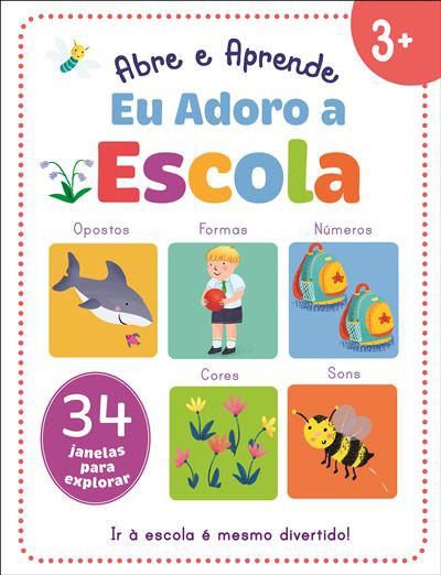 Eu Adoro a Escola de Emma Munro Smith - Abre e Aprende