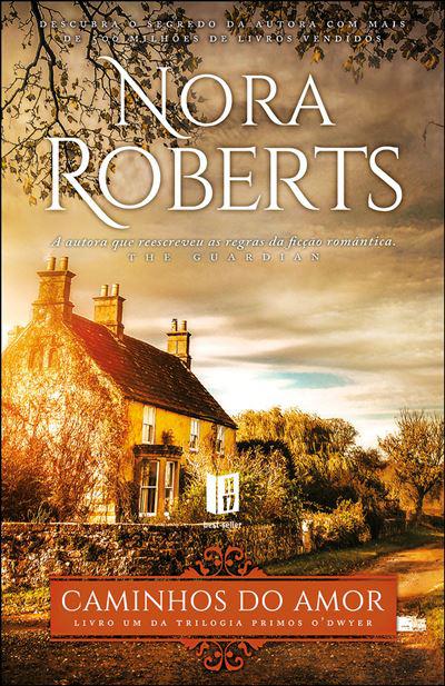 Caminhos do Amor de Nora Roberts - Livro um da Trilogia Primos O’Dwyer - Livro de Bolso