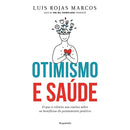 Otimismo E Saúde de Luis Rojas Marcos