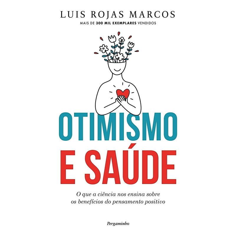 Otimismo E Saúde de Luis Rojas Marcos