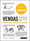 Vendas - Tudo o que Precisa de Saber de Wendy Connick - Curso Intensivo de Vendas