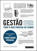 Gestão - Tudo o que Precisa de Saber de Stephen Soundering - Curso Intensivo Sobre Como Gerir Pessoas